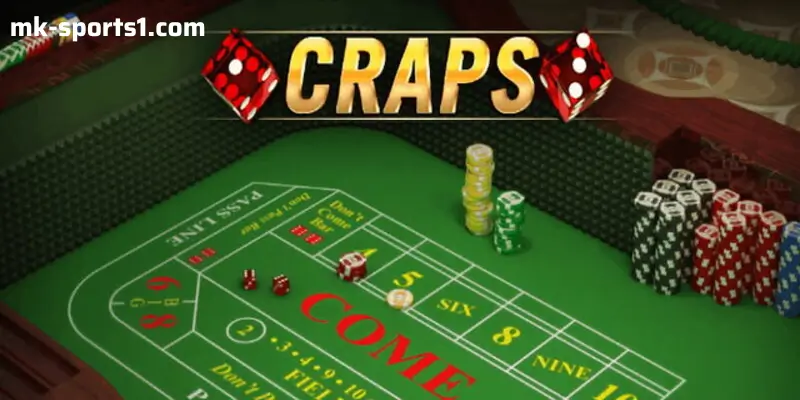 Khám Phá Craps Tại MK Sports – Trải Nghiệm Đỉnh Cao Của Kịch Tính Và Chiến Thuật